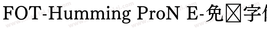 FOT-Humming ProN E字体转换